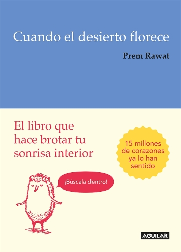 Cuando el desierto florece: El libro que hace brotar tu sonrisa interior / Splitting the Arrow: Understanding the business of Life