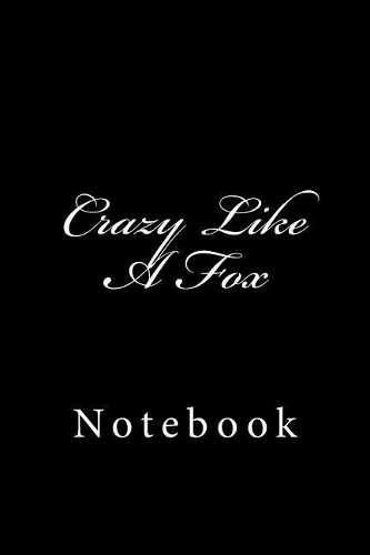 Crazy Like A Fox