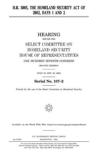 H.R. 5005, the Homeland Security Act of 2002, Days 1 and 2