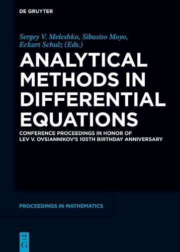 Analytical Methods in Differential Equations: Conference Proceedings in Honor of Lev V. Ovsiannikov’s 105th Birthday Anniversary(De Gruyter Proceedings in Mathematics)