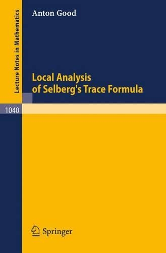 Local Analysis of Selberg's Trace Formula: (1040 Lecture Notes in Mathematics)