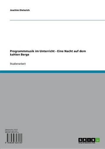 Programmmusik Im Unterricht - Eine Nacht Auf Dem Kahlen Berge: Eine Nacht Auf Dem Kahlen Berge