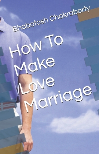 How To Make Love Marriage