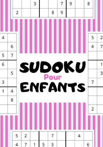 Sudoku Pour Enfants: Facile - Pour débutants - Solutions incluses - Gros caractères