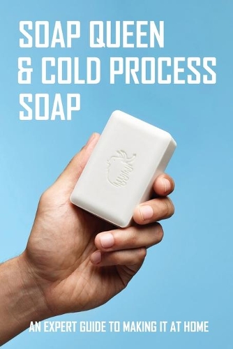 Soap Queen & Cold Process Soap