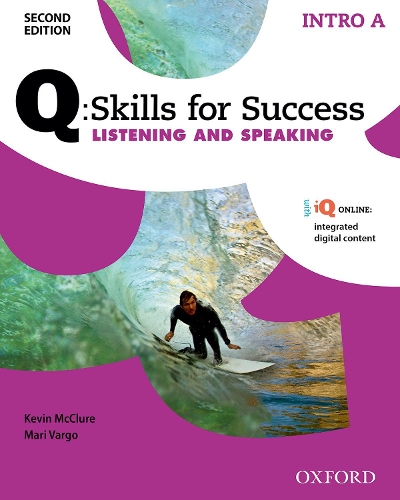 Q: Skills for Success: Intro Level: Listening & Speaking Split Student Book A with iQ Online: (Q: Skills for Success)