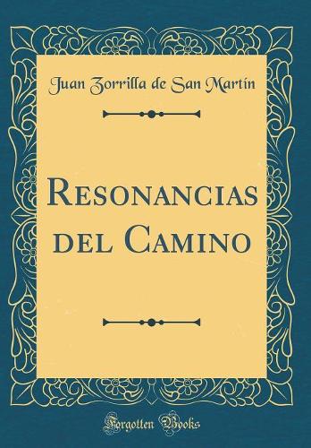 Resonancias del Camino (Classic Reprint)