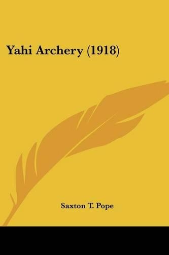 Yahi Archery (1918): (English)