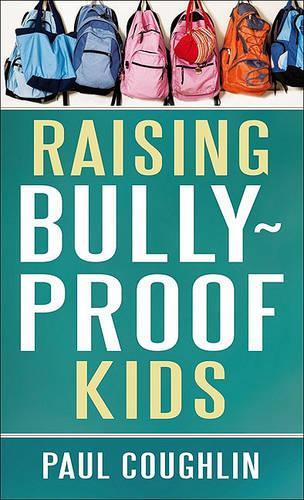 Raising Bully-Proof Kids