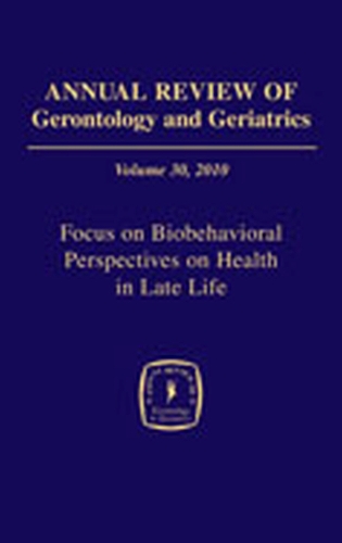 Annual Review of Gerontology and Geriatrics, Volume 30, 2010