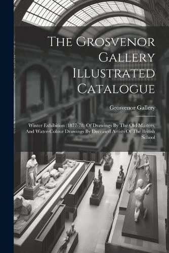 The Grosvenor Gallery Illustrated Catalogue