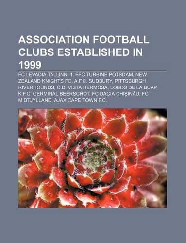Association Football Clubs Established in 1999