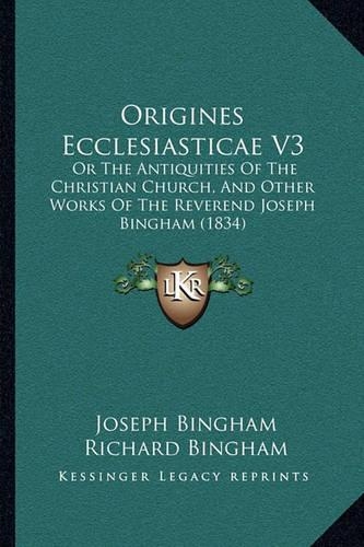 Origines Ecclesiasticae V3