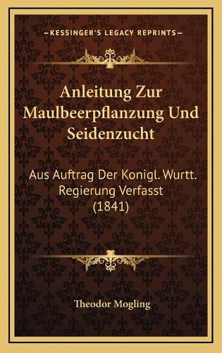 Anleitung Zur Maulbeerpflanzung Und Seidenzucht