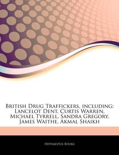 Articles on British Drug Traffickers, Including