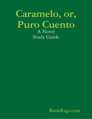 Caramelo, or, Puro Cuento: A Novel Study Guide