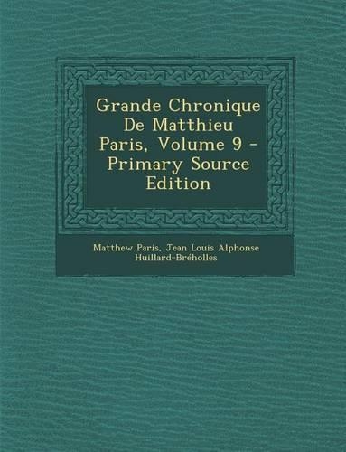Grande Chronique de Matthieu Paris, Volume 9