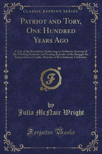 Patriot and Tory, One Hundred Years Ago