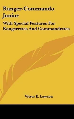 Ranger-Commando Junior: With Special Features for Rangerettes and Commandettes