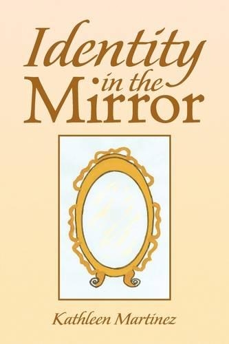 Identity in the Mirror: (English)