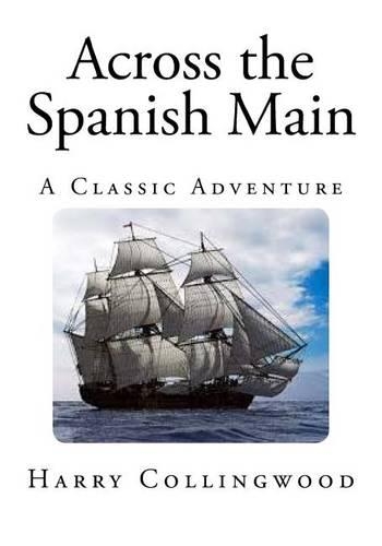 Across the Spanish Main: A Classic Adventure