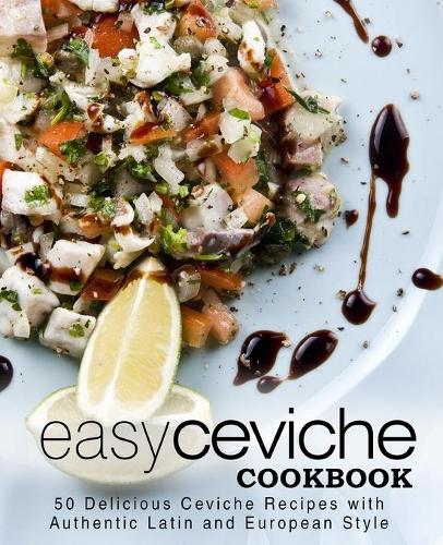 Easy Ceviche Cookbook