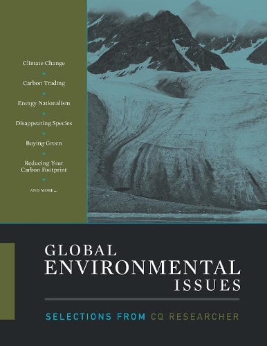 Global Environmental Issues: Selections from CQ Researcher(English)