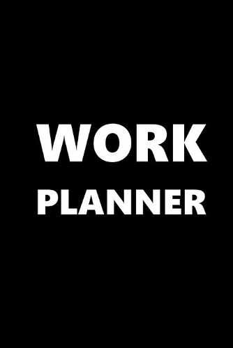 2020 Weekly Planner Work Planner 134 Pages