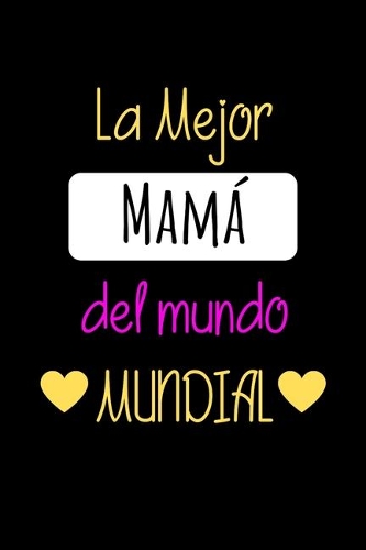La Mejor MAMÁ del Mundo Mundial