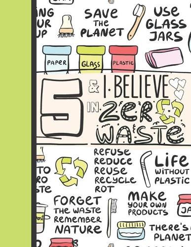 5 & I Believe In Zero Waste
