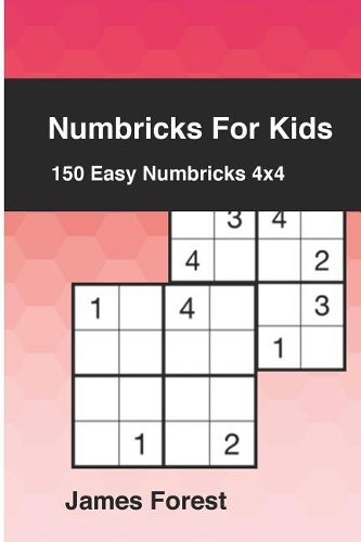 Numbricks For Kids 150 Easy Numbricks 4x4