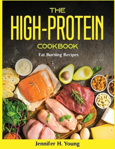 The High-Protein Cookbook