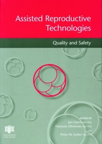 Assisted Reproductive Technologies: Quality and Safety