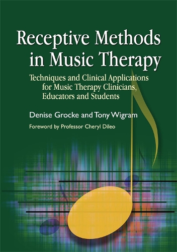 Receptive Methods in Music Therapy: Techniques and Clinical Applications for Music Therapy Clinicians, Educators and Students(English)