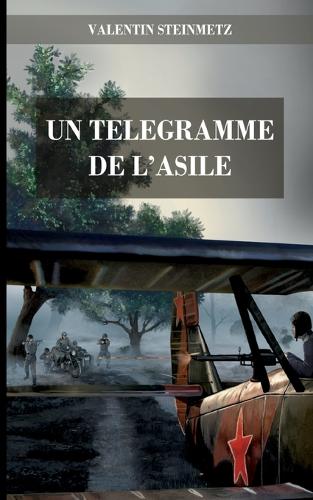 Un télégramme de l'asile