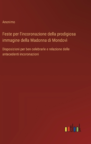 Feste per l'incoronazione della prodigiosa immagine della Madonna di Mondovì