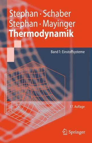 Thermodynamik: Grundlagen Und Technische Anwendungen Band 1: Einstoffsysteme(Springer-Lehrbuch)