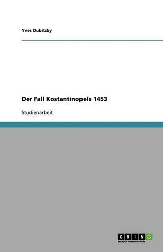Der Fall Kostantinopels 1453