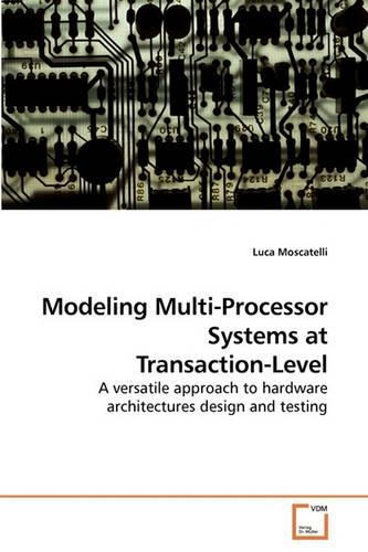 Modeling Multi-Processor Systems at Transaction-Level