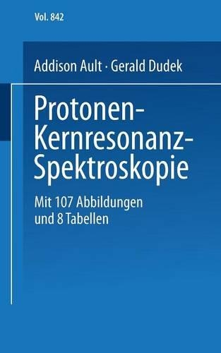 Protonen-Kernresonanz-Spektroskopie: Eine Einführung(842 Universitätstaschenbücher)
