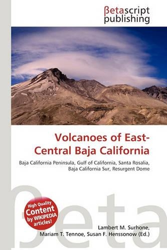 Volcanoes of East-Central Baja California: (English)