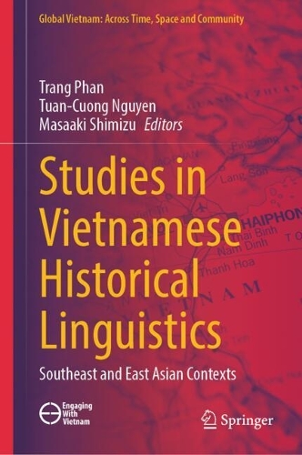 Studies in Vietnamese Historical Linguistics: Southeast and East Asian Contexts(Global Vietnam: Across Time, Space and Community)