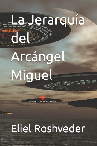 La Jerarquía del Arcángel Miguel: (2 Série Anjos Da Luz)