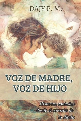 Voz de Madre, Voz de Hijo