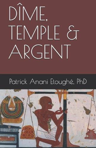 Dîme, Temple & Argent