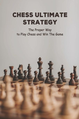 Chess Ultimate Strategy