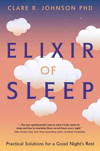 Elixir of Sleep: Practical Solutions for a Good Night's Rest