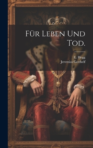 Für Leben und Tod.