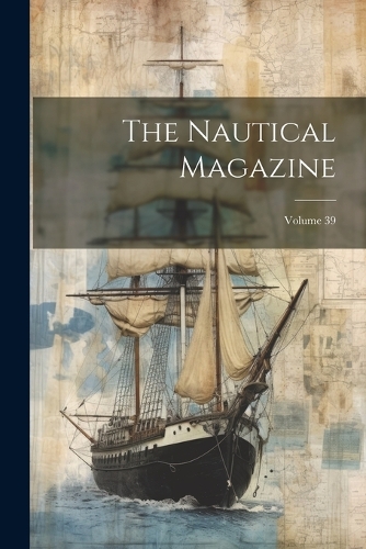 The Nautical Magazine; Volume 39