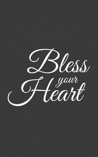 Bless Your Heart